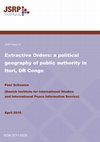 Research paper thumbnail of Extractive Orders: a political geography of public authority in Ituri, Democratic Republic of Congo