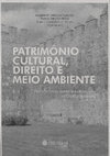 Research paper thumbnail of Patrimônio cultural, direito e meio-ambiente, Reconectando o patrimônio ao seu meio: interações entre natureza, cultura e turismo