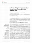 Research paper thumbnail of Editorial: Using neurophysiological signals that reflect cognitive or affective state