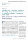 Research paper thumbnail of Neoplasms in the Clinical Material of Neurology Clinic, Clinical Center of University of Sarajevo in the Period 1990-2009