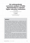 Research paper thumbnail of An undergraduate curriculum analysis of Public Administration in selected higher education institutions