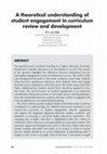 Research paper thumbnail of A theoretical understanding of student engagement in curriculum review and development