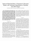 Research paper thumbnail of Improved reproducibility in dopamine D/sub 2/-receptor studies with automatic segmentation of striatum from PET images