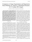 Research paper thumbnail of Comparison of Image Segmentation and Registration Based Methods for Analysis of Misaligned Dynamic H152O Cardiac PET Images