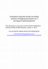 Research paper thumbnail of Evaluation of partial-mouth recording systems of gingival parameters in a Portuguese adult population