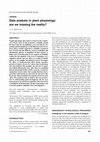 Research paper thumbnail of Data analysis in plant physiology: are we missing the reality