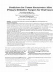 Research paper thumbnail of Predictors for Tumor Recurrence After Primary Definitive Surgery for Oral Cancer