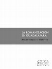 Research paper thumbnail of Cerdeño, M. L.; Gamo, E. y Sagardoy, T. (coord.), (2013), La romanización en Guadalajara. Arqueología e Historia, Ed. Ergástula, Madrid.