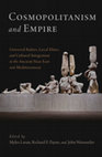 Research paper thumbnail of Cosmopolitanism and Empire: Universal Rulers, Local Elites, and Cultural Integration in the Ancient Near East and Mediterranean (Oxford: Oxford University Press, 2016)