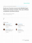 Research paper thumbnail of Early use of marine resources by Middle/Upper Pleistocene human societies: The case of Benzú rockshelter (northern Africa)