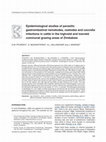 Research paper thumbnail of Epidemiological studies of parasitic gastrointestinal nematodes, cestodes and coccidia infections in cattle in the highveld and lowveld communal grazing areas of Zimbabwe