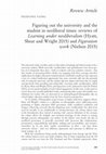 Research paper thumbnail of Yang, P. (2016) Figuring out the university and the student in neoliberal times: reviews of Learning under neoliberalism (Hyatt, Shear and Wright 2015) and Figuration work (Nielsen 2015). Social Anthropology, 24(2), 243-248