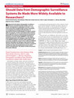 Research paper thumbnail of Should Data from Demographic Surveillance Systems Be Made More Widely Available to Researchers?