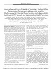 Research paper thumbnail of Lessons learned from scale-up of voluntary medical male circumcision focusing on adolescents: benefits, challenges, and potential opportunities for linkages with adolescent HIV, sexual, and reproductive health services