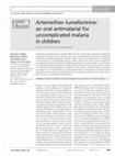 Research paper thumbnail of Artemether–lumefantrine: an oral antimalarial for uncomplicated malaria in children