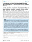 Research paper thumbnail of Likely Health Outcomes for Untreated Acute Febrile Illness in the Tropics in Decision and Economic Models; A Delphi Survey