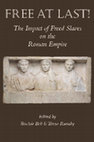 Research paper thumbnail of Free At Last! The Impact of Freed Slaves on the Roman Empire, edited by Sinclair Bell and Teresa Ramsby. London: Bloomsbury, 2012.