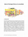 Research paper thumbnail of Sobre la Psicología Clínica en la actualidad