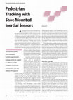 Research paper thumbnail of Pedestrian Tracking with Shoe-Mounted Inertial Sensors