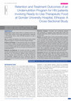 Research paper thumbnail of Retention and Treatment Outcomes of an  Undernutrition Program for HIV patients  involving Ready-to-Use Therapeutic Food  at Gondar University Hospital, Ethiopia: A  Cross-Sectional Study