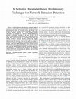 Research paper thumbnail of A selective parameter-based evolutionary technique for network intrusion detection