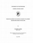 Research paper thumbnail of GÖDEK, Y., 2002, “The Development of Science Student Teachers’ Knowledge Base in England”, Unpublished EdD thesis, University of Nottingham, Nottingham. (Danışman: Dr. David Shipstone, Dr. Bernadette Youens)