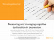 Research paper thumbnail of Measuring and managing cognitive dysfunction in depression