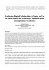 Research paper thumbnail of Exploring Digital Scholarship. A Study on Use of Social Media for Scholarly Communication among Italian Academics