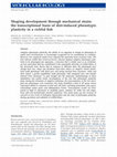 Research paper thumbnail of Shaping development through mechanical strain: the transcriptional basis of diet-induced phenotypic plasticity in a cichlid fish