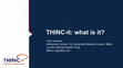 Research paper thumbnail of THINC-it: what is it?