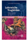 Research paper thumbnail of Lehrreiche Trugbilder: Senecas Tragödien und die Rhetorik des Sehens