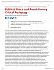 Research paper thumbnail of Political Grace and Revolutionary Critical Pedagogy