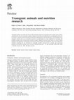 Research paper thumbnail of Transgenic animals and nutrition research