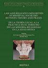 Research paper thumbnail of Law and Religious Minorities in Medieval Societies: Between Theory and Praxis  De la teoría legal a la práctica en el derecho de las minoría religiosas en la Edad Media