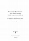 Research paper thumbnail of Los trabajos de las mujeres en el mundo antiguo Cuidado y mantenimiento de la vida