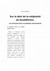 Research paper thumbnail of Sur le déni de la religiosité du bouddhisme. Un instrument dans la polémique anti-chrétienne (texte entier).