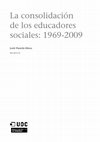 Research paper thumbnail of La Consolidacion de los Educadores Sociales: 1969-2009