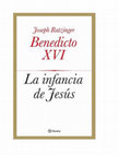 Research paper thumbnail of LA INFANCIA DE JESÚS POR BENEDICTO XVI