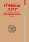 Research paper thumbnail of Kryptonim „Pegaz”. Służba Bezpieczeństwa wobec Towarzystwa Kursów Naukowych 1978-1980