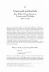 Research paper thumbnail of Transcend and Include: Ken Wilber's Contribution to Transpersonal Psychology