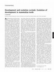 Research paper thumbnail of Development and evolution occlude: Evolution of development in mammalian teeth