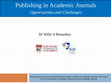 Research paper thumbnail of Publishing in Academic Journals Opportunities and Challenges