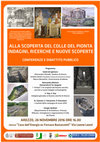 Research paper thumbnail of ALLA SCOPERTA DEL COLLE DEL PIONTA INDAGINI, RICERCHE E NUOVE SCOPERTE CONFERENZE E DIBATTITO PUBBLICO