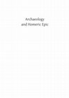 Research paper thumbnail of Archaeology and Homeric Epic, edited by Susan Sherratt and John Bennet