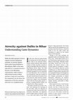 Research paper thumbnail of "Atrocity against Dalits in Bihar: Understanding Caste Dynamics", EPW, Dec 17, 2016