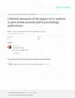 Research paper thumbnail of Coherent measures of the impact of co-authors in peer review journals and in proceedings publications