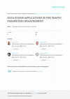 Research paper thumbnail of Data Fusion Applications in the Traffic Parameters Measurement