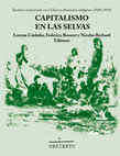 Research paper thumbnail of Lorena Córdoba, Federico Bossert & Nicolas Richard (eds.), Capitalismo en las selvas. Enclaves industriales en el Chaco y Amazonía indígenas (1850-1950), Ediciones del Desierto, San Pedro de Atacama, 2015 (complete book)