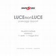 Research paper thumbnail of 2014; n. 3 foto in "LUCE NON LUCE paesaggi opposti" catalogo della mostra Carlo Fontanella - Ado Furlanetto - Legambiente