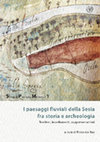 Research paper thumbnail of Abitare, costruire e gestire uno spazio fluviale: signori, villaggi e beni comuni lungo la Sesia tra Medioevo ed età moderna, in I paesaggi fluviali della Sesia fra storia e archeologia. Territori, insediamenti, rappresentazioni, a cura di R. Rao, Firenze, Insegna del Giglio, 2016, pp. 13-29.